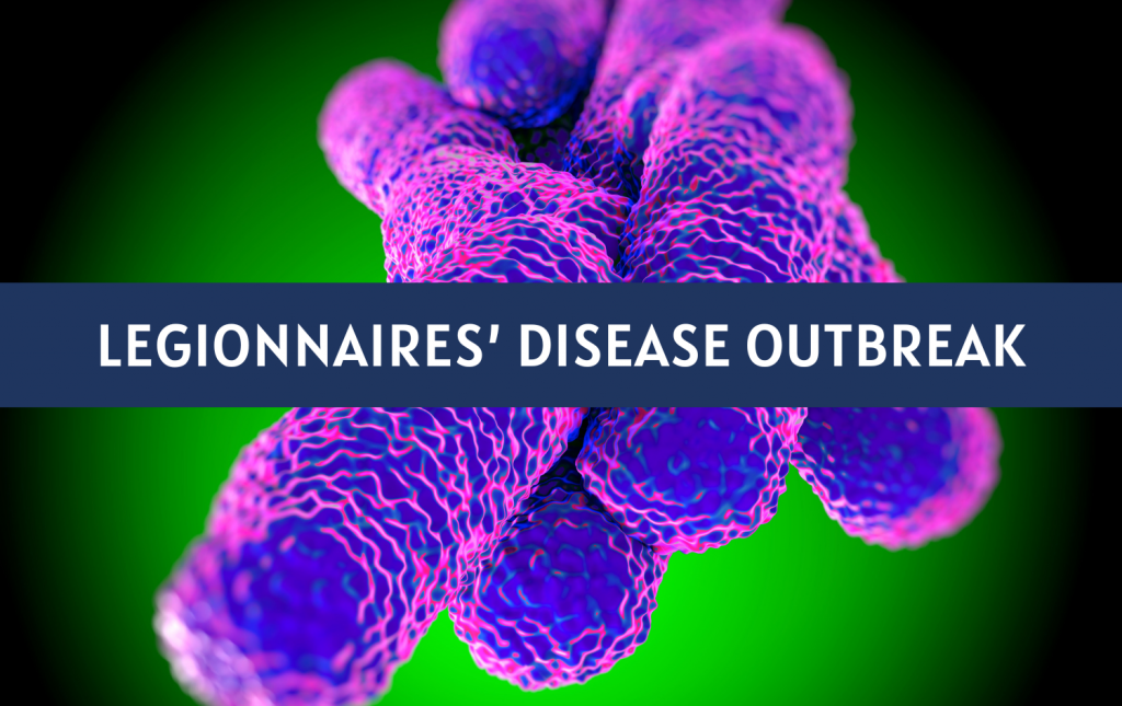 Legionnaires’ Disease Outbreak